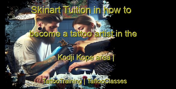 Skinart Tuition in how to become a tattoo artist in the Kodji Kope area | TattooTraining | TattooClasses | SkinartTraining-Togo